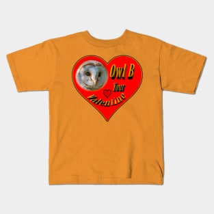 Owl be your Valentine Kids T-Shirt